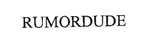 RUMORDUDE Trademark Image