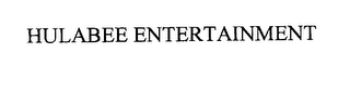 HULABEE ENTERTAINMENT Trademark Image