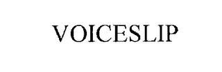 VOICESLIP Trademark Image