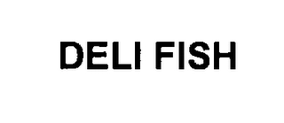DELI FISH Trademark Image