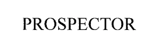 PROSPECTOR Trademark Image