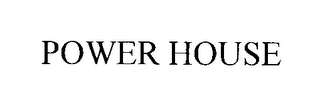 POWER HOUSE Trademark Image