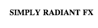 SIMPLY RADIANT FX Trademark Image