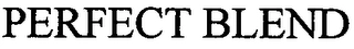 PERFECT BLEND Trademark Image