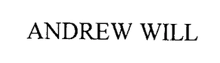 ANDREW WILL Trademark Image