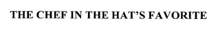 THE CHEF IN THE HAT'S FAVORITE Trademark Image