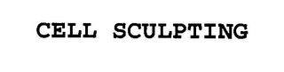 CELL SCULPTING Trademark Image