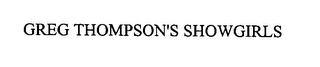 GREG THOMPSON'S SHOWGIRLS Trademark Image
