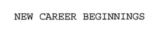 NEW CAREER BEGINNINGS Trademark Image