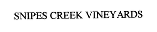 SNIPES CREEK VINEYARDS Trademark Image