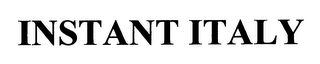 INSTANT ITALY Trademark Image