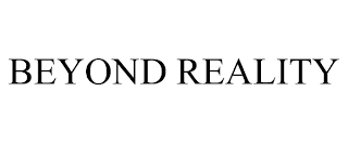 BEYOND REALITY Trademark Image