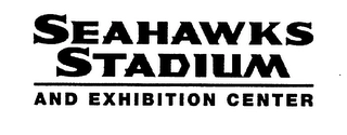 SEAHAWKS STADIUM AND EXHIBITION CENTER Trademark Image