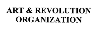 ART & REVOLUTION ORGANIZATION Trademark Image