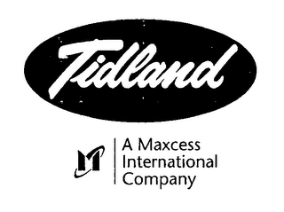 TIDLAND M A MAXCESS INTERNATIONAL COMPANY Trademark Image