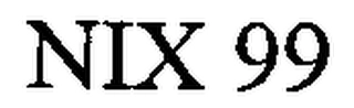 NIX 99 Trademark Image