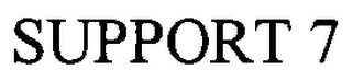 SUPPORT 7 Trademark Image