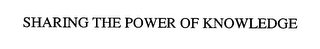 SHARING THE POWER OF KNOWLEDGE Trademark Image