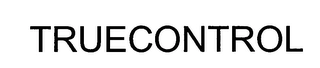 TRUECONTROL Trademark Image
