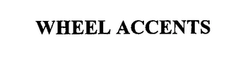 WHEEL ACCENTS Trademark Image