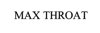 MAX THROAT Trademark Image