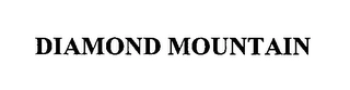 DIAMOND MOUNTAIN Trademark Image