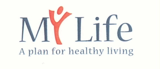 MY LIFE A PLAN FOR HEALTHY LIVING Trademark Image