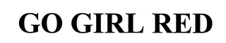 GO GIRL RED Trademark Image