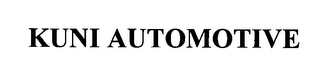 KUNI AUTOMOTIVE Trademark Image
