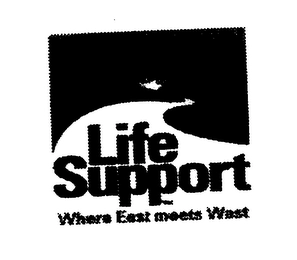 LIFE SUPPORT WHERE EAST MEETS WEST Trademark Image