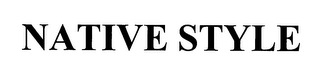 NATIVE STYLE Trademark Image