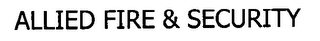 ALLIED FIRE & SECURITY Trademark Image