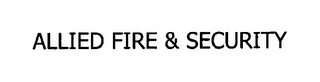 ALLIED FIRE & SECURITY Trademark Image