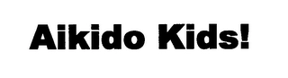 AIKIDO KIDS! Trademark Image