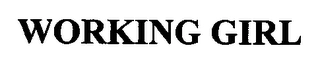WORKING GIRL Trademark Image