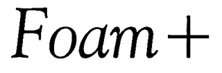 FOAM+ Trademark Image