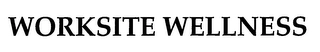 WORKSITE WELLNESS Trademark Image