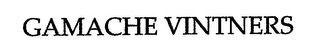 GAMACHE VINTNERS Trademark Image