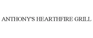 ANTHONY'S HEARTHFIRE GRILL Trademark Image