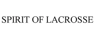 SPIRIT OF LACROSSE Trademark Image