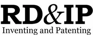 RD&IP INVENTING AND PATENTING Trademark Image