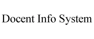 DOCENT INFO SYSTEM Trademark Image