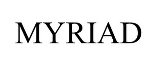 MYRIAD Trademark Image