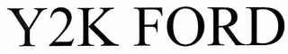 Y2K FORD Trademark Image
