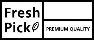 FRESH PICK PREMIUM QUALITY Trademark Image
