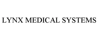 LYNX MEDICAL SYSTEMS Trademark Image