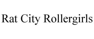 RAT CITY ROLLERGIRLS Trademark Image