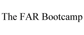 THE FAR BOOTCAMP Trademark Image