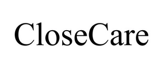 CLOSECARE Trademark Image