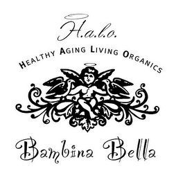 H.A.L.O. HEALTHY AGING LIVING ORGANICS BAMBINA BELLA Trademark Image